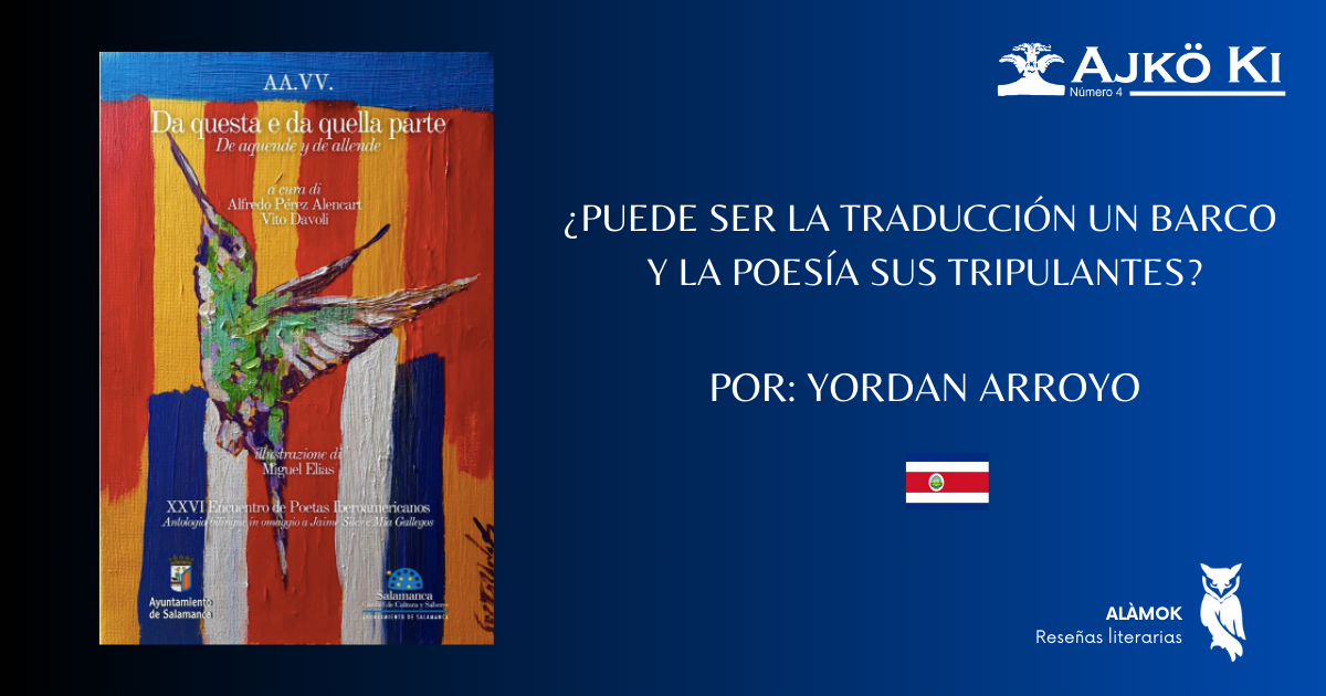 ¿PUEDE SER LA TRADUCCIÓN UN BARCO  Y LA POESÍA SUS TRIPULANTES? | REVISTA AJKÖ KI No 4